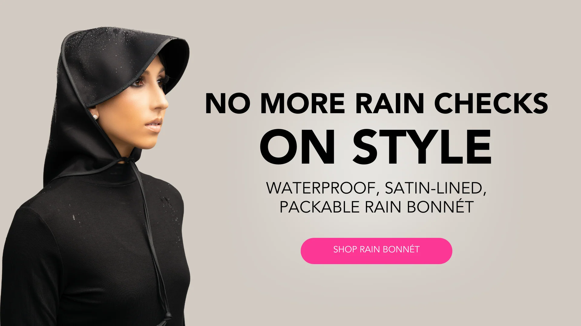 Style Reigned, Rain or Shine.